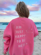 Load image into Gallery viewer, Happy to be Here Embroider Sweatshirt